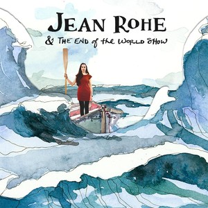 Jean Rohe & The End of the World Show