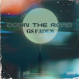 Down the Road (Explicit)