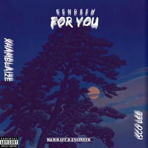 For You (feat. Xhamblaize & Isco Lee) (Explicit)