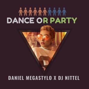 Dance Or Party (feat. Dj Nittel)