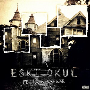 Eski Okul (feat. felixx) [Explicit]