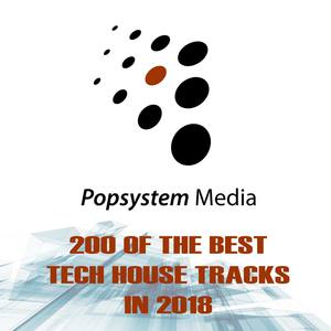 Popsystem Media 200 of the Best Tech House Tracks in 2018