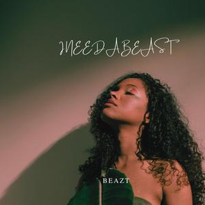 I Need a Beast (Explicit)