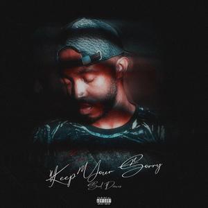 Keep Your Sorry (Explicit)