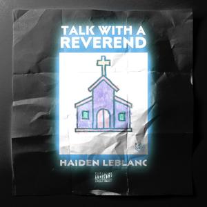 Talk With A Reverend (Explicit)