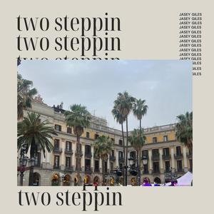 two steppin (Explicit)
