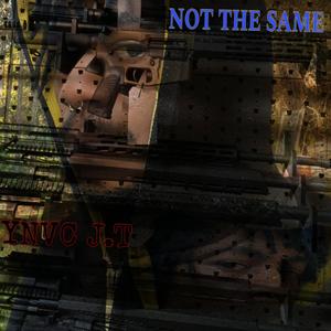 Not The Same (Explicit)