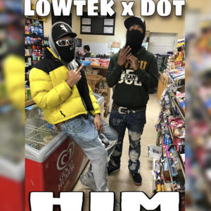 Him (feat. Lowtek) (Explicit)