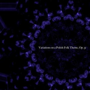 Variations on a Polish Folk Theme, Op. 51