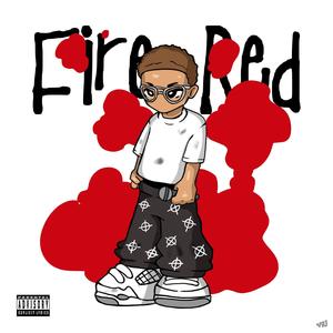 Fire Red (Explicit)