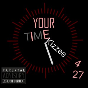 Your Time (Explicit)