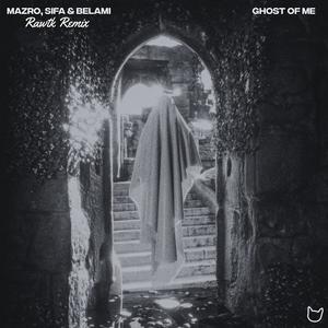 GHOST OF ME (feat. belami) (Rawtk Remix)