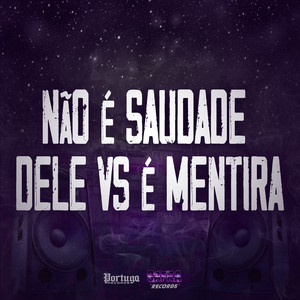 Não É Saudade Dele Vs É Mentira (Explicit)