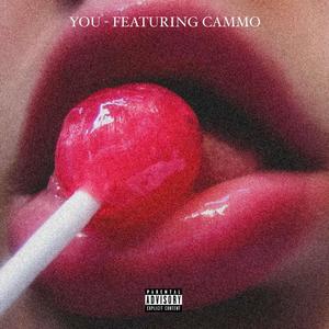 You(feat. CAMMO) (Explicit)