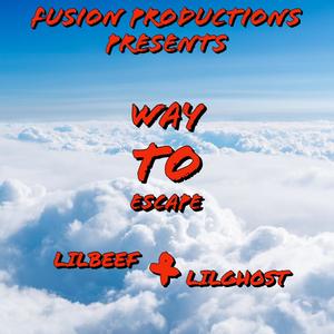 WAY TO ESCAPE (feat. LILBEEF & LILGHOST)