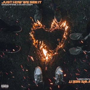 Just How We See It (Explicit)
