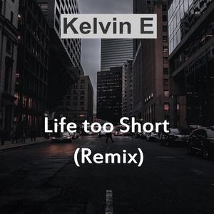 Life Too Short (feat. Success K) [Remix Version]