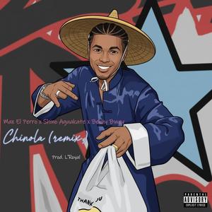Chinola (feat. Max El Perro, Shino Aguakate & Benny Bway) (Remix)