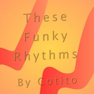 These Funky Rhythms