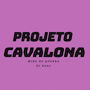 Projeto Cavalona (Explicit)