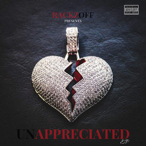 Unappreciated - EP (Explicit)