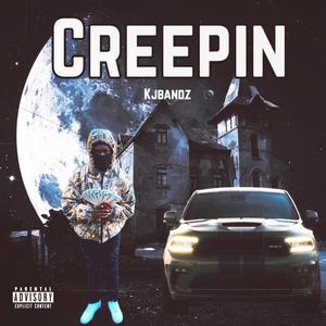 Creepin (Explicit)