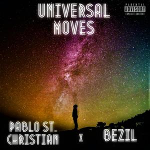 Universal Moves (feat. Bezil) [Explicit]