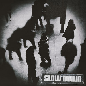 Slow Down (Explicit)