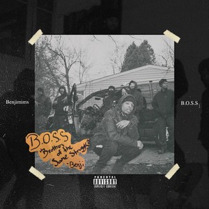 B.O.S.S (Brothers of the Same Struggle) [Explicit]