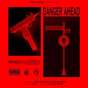 Danger Ahead (feat. Sukhman brar)