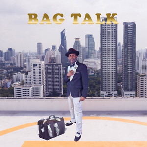 Bag Talk (Explicit)