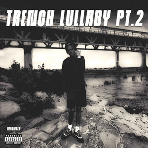 Trench Lullaby Pt. 2 (Explicit)