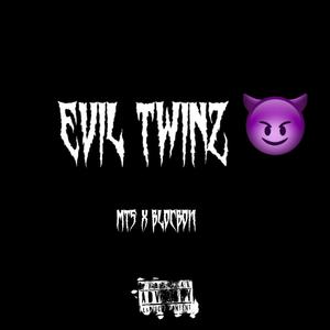 Evil Twinz (feat. BlockBo1) [Explicit]