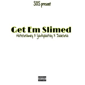 Get Em Slimed (Explicit)