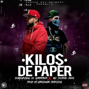 KILOS DE PAPER (feat. EL Estratega & mc dogtor real) [Explicit]