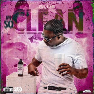 I’m so Clean (Explicit)