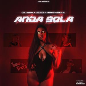 Anda Sola (feat. Gezzy & Kevinyoungpr) (Explicit)