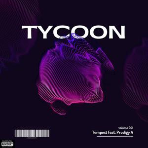 Tycoon (feat. Prodigy A) [Explicit]