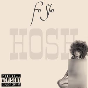 Fo Sho (Explicit)