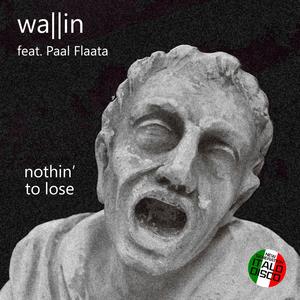 Nothin' to lose (feat. Paal Flaata)