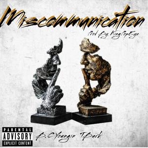 Miscommunication (feat. Bc Youngin' & T Burk) (Explicit)