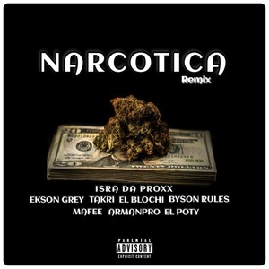 Narcotica (Remix) [Explicit]