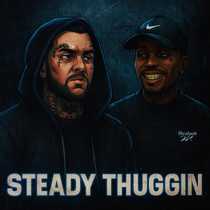 STEADY THUGGIN (feat. FiveEightz) (Explicit)