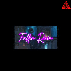 FALLIN RAIN (feat. Jagsn & Sickkshot)