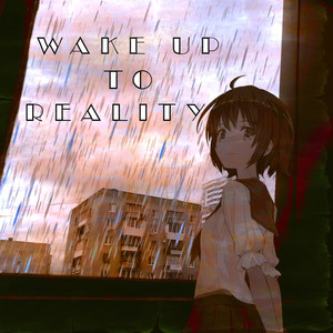 WAKE UP TO REALITY (Explicit)