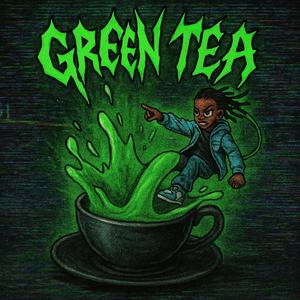 gReEN tEA (Explicit)
