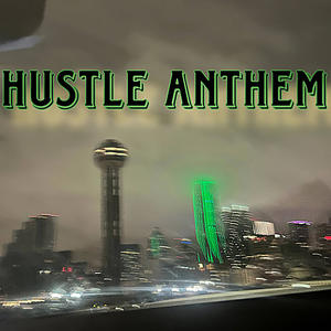 Hustle Anthem (Explicit)