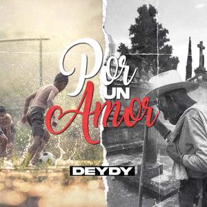 Por Un Amor (feat. Deydy)