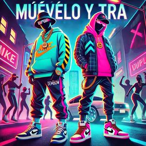 Muevelo Y Tra' (feat. Kushk1ng) [Explicit]