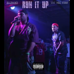 Run It Up (feat. Handlin) (Explicit)